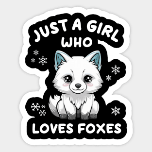 Just a Girl Who Loves Foxes Sticker